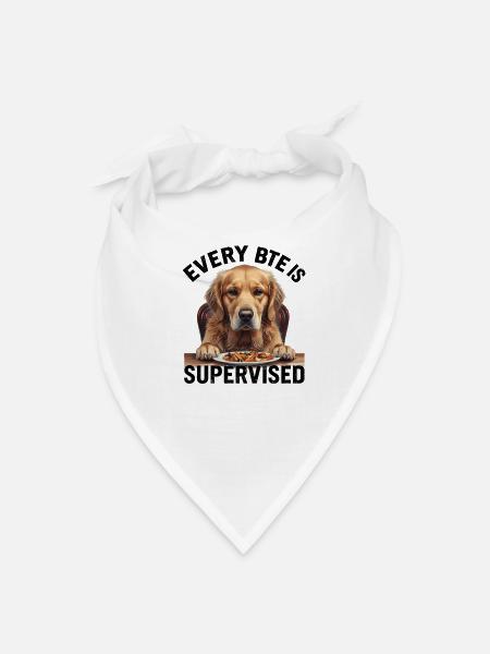 Every Bite Is Supervised Funny Dog Lover T-shirt - Bandana - white - Front