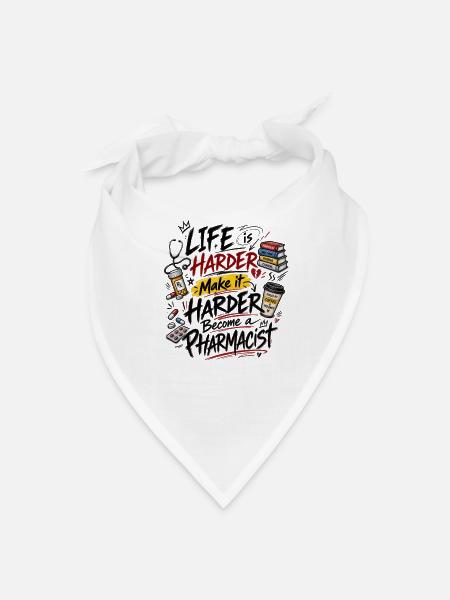 Life Harder Make It Pharmacist - Bandana - white