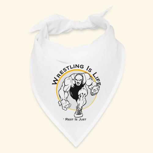 Wrestling is Life - bw - Bandana
