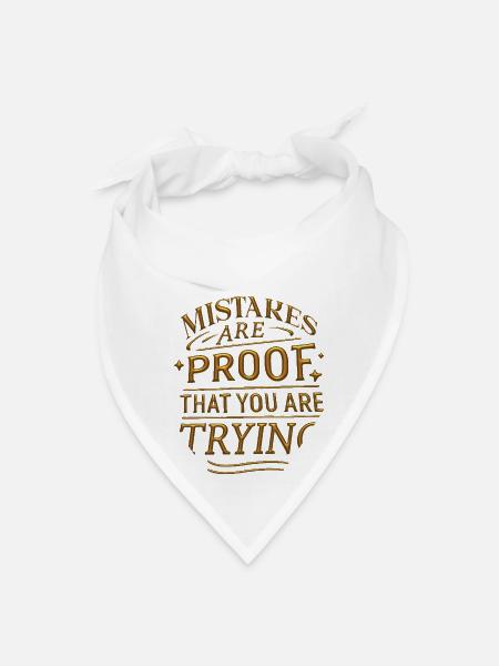 Mistakes are proof that you are trying - Bandana - white - Front