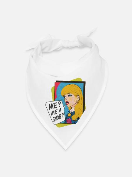 Me ? me a snob! - Bandana - white - Front