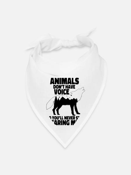 Animals Don t Have A Voice 1 - Bandana - white - Front