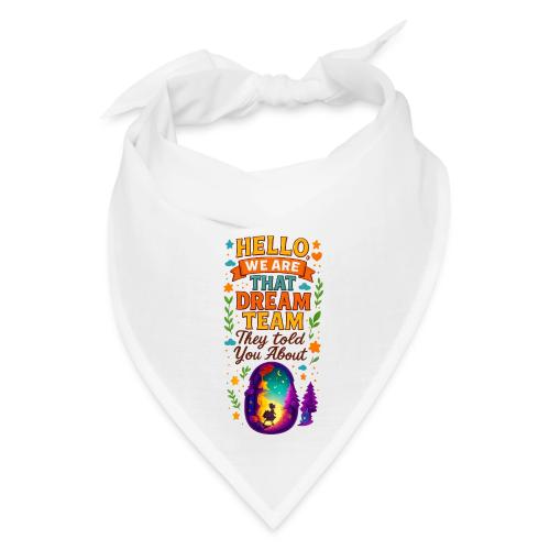 Dream Team Inspirational Graphic - Bandana