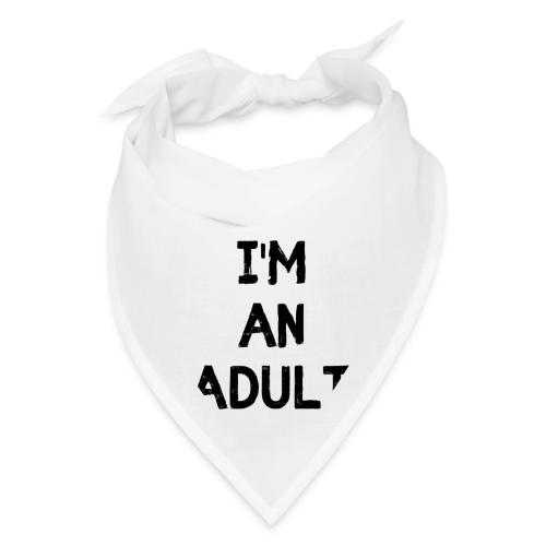 I'M AN ADULT t-shirt - Bandana