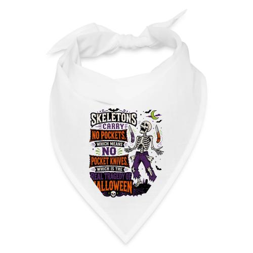 Skeletons Carry No Pockets - Funny Halloween Knife - Bandana