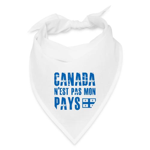 Canada pas mon pays - Bandana