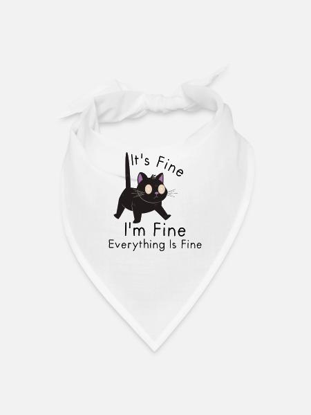 It's Fine I'm Fine Everything Is Fine Black Cat - Bandana - white - Front