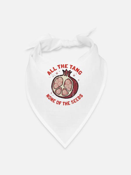 All the tang none of the seeds - Bandana - white - Front