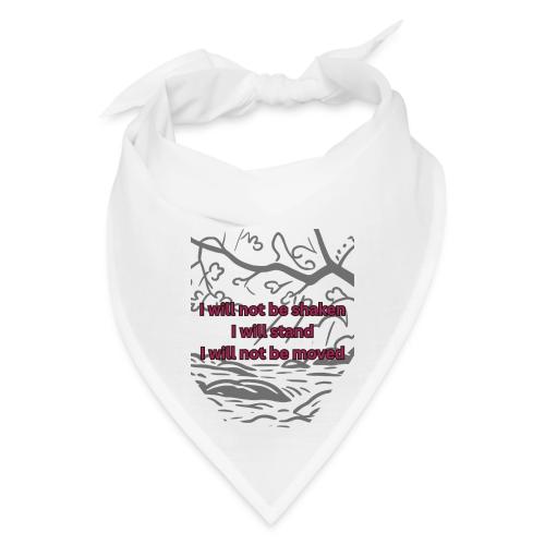 I will not be moved - Bandana