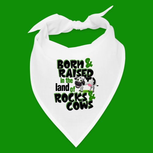 Rocks & Cows Born & Raised - Bandana