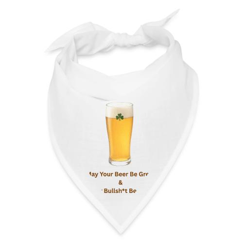 May Your Beer Be Green T-Shirt | Funny St. Patrick - Bandana