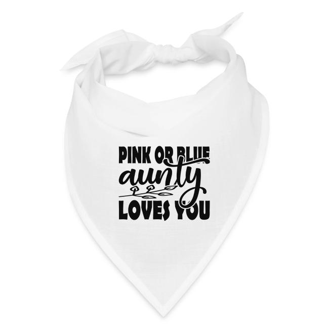 Pink or Blue Aunty Loves You