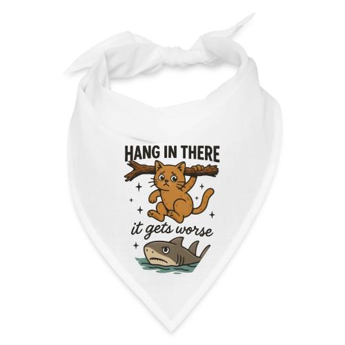 Funny Hang in There, It Gets Worse Cat and Shark - Bandana