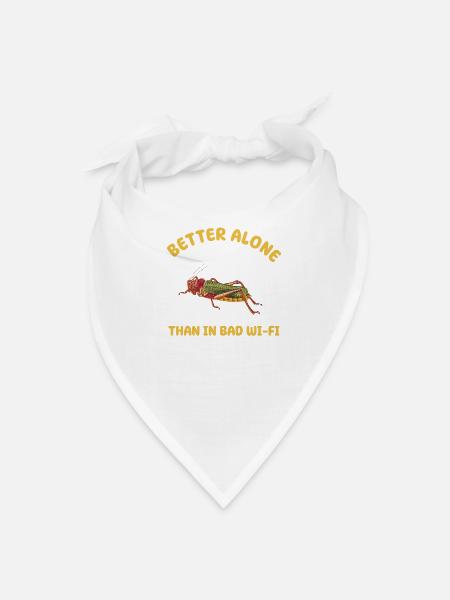 Better Alone Than in Bad WiFi Funny Divorce Quote  - Bandana - white
