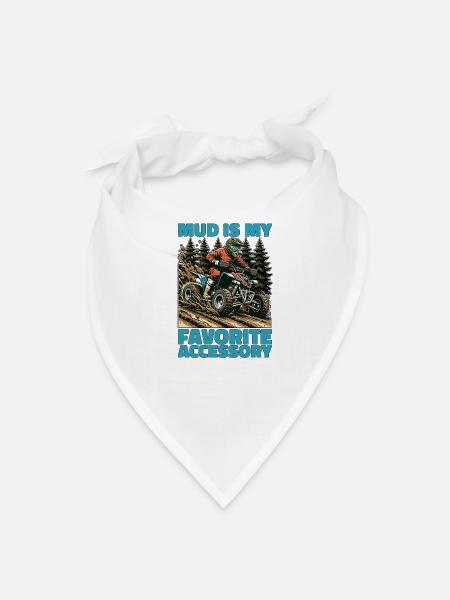 Mud Racing Mud Is My Favorite Accessory Motorsport - Bandana - white - Front