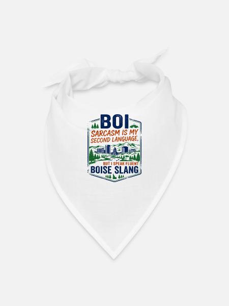 Boi Sarcasm Is My Fluent Boise Slang - Bandana - white - Front