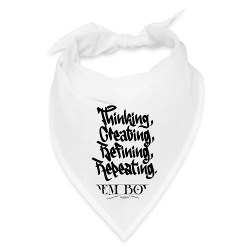 Thinking, Creating, Refining, Repeating - Bandana