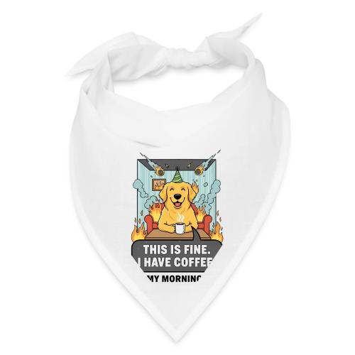 🔥 Funny Dog Meme “This Is Fine, I Have Coffee” - Bandana