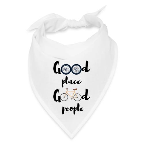 Good place good people - Bandana
