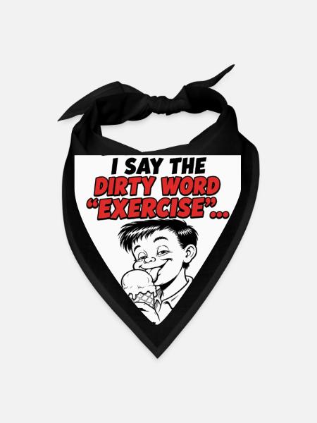 Exercise Is a Dirty Word for Him - Bandana - black - Front