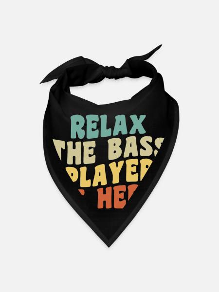Relax The Bass Player Is Here Humor Bass Player - Bandana - black - Front