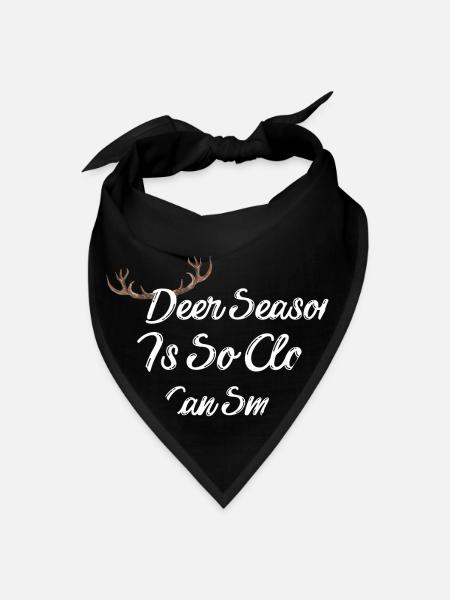 Deer season is so close I can smell It - Bandana - black - Front