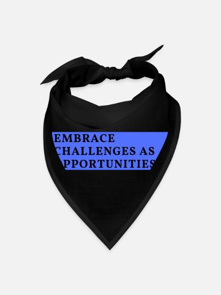 Embrace challenges as opportunities - Bandana - black - Front