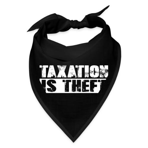 Taxation is Theft - Bandana