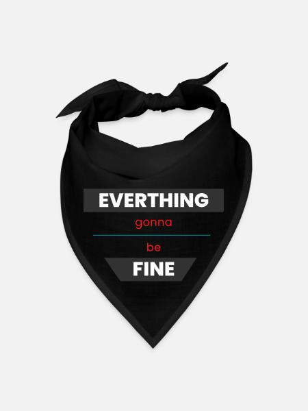 EVERYTHING GONNA BE FINE - Bandana - black - Front