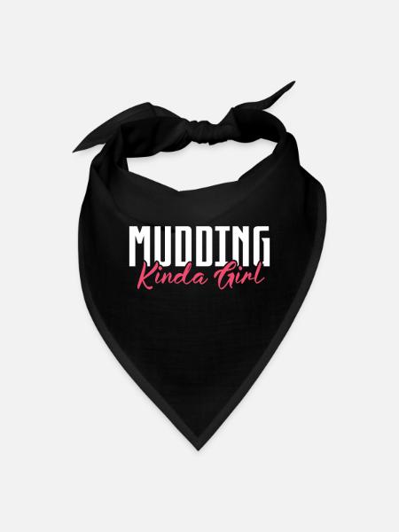 Mudding Kinda Girl, Mud Bogging - Bandana - black - Front