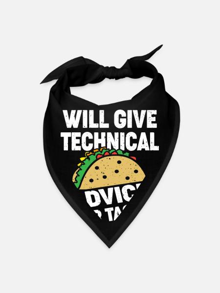 Will Give Technical Advice For Tacos Tech Support - Bandana - black - Front