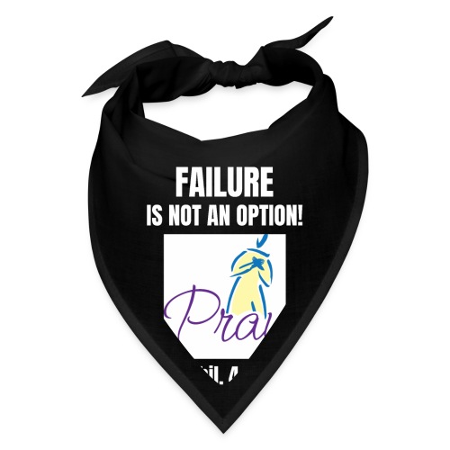Failure Is NOT an Option! - Bandana