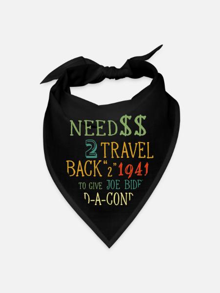 Travel Tack 2 1941 To Give Joe Biden's Dad Apparel - Bandana - black - Front