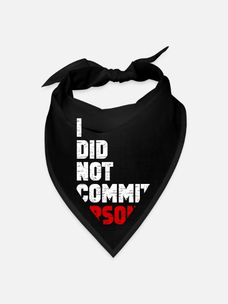 I Did Not Commit Arson - Bandana - black - Front