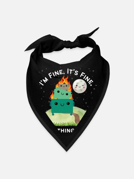 It's Fine, I'm Fine, Everything's Fine - Bandana - black - Front