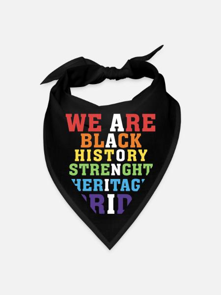 We Are Black History Strenght Heritage Pride - Bandana - black - Front