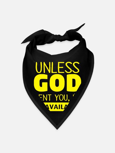 Unless God Sent You, I'm Unavailable - Bandana - black - Front