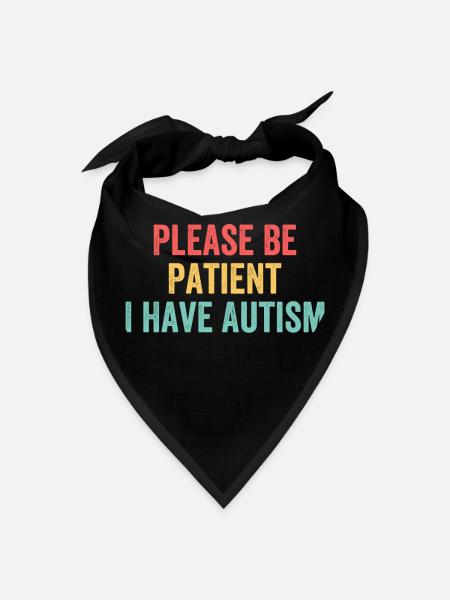 Please Be Patient I Have Autism hipster - Bandana - black
