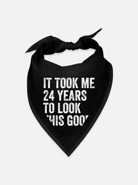24 Years To Look This Good 24th Birthday - Bandana - black - Front