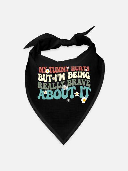 My Tummy Hurts But I'm Being Really - Bandana - black - Front