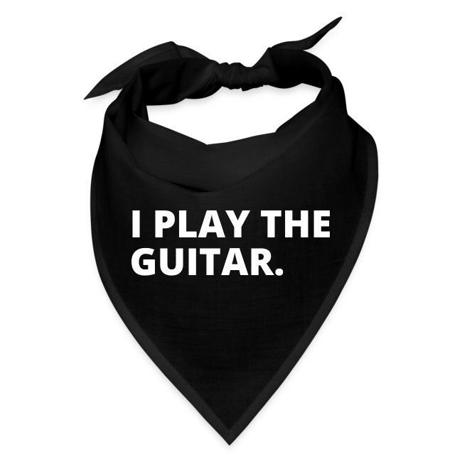 I PLAY THE GUITAR (white letters version)