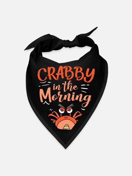 Funny Crabby In The Morning Grumpy Mood Gift - Bandana - black - Front