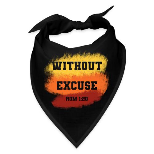 Without Excuse - Romans 1:20 - Bandana