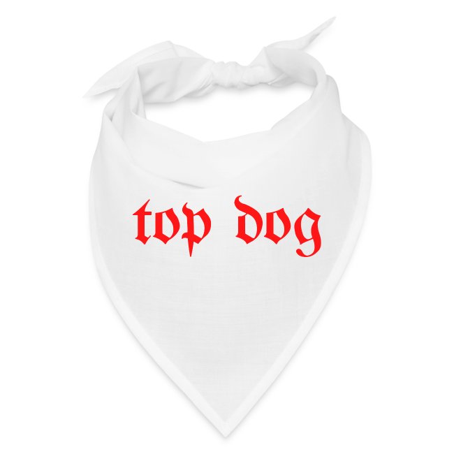 Top Dog (in red letters)