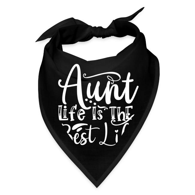 Aunt Life is the Best Life