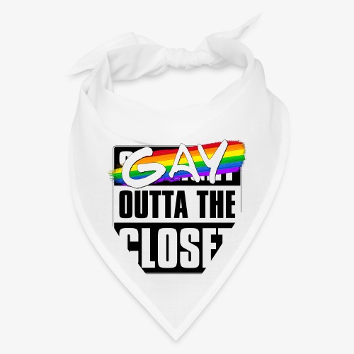 Gay Outta the Closet - LGBTQ Pride - Bandana