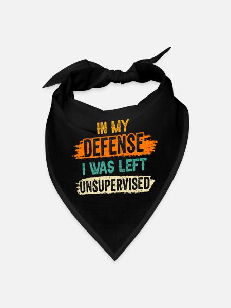 In My Defense: I Was Left Unsupervised Sarcastic - Bandana - black - Front