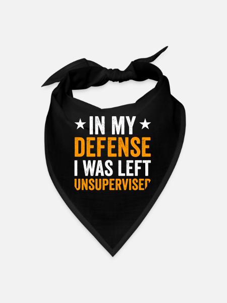 In My Defense: I Was Left Unsupervised Sarcastic - Bandana - black - Front
