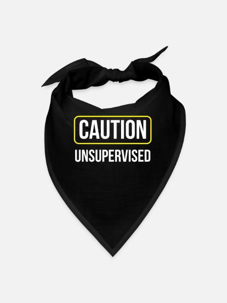 Caution Unsupervised Sayings Sarcasm Sarcastic - Bandana - black - Front