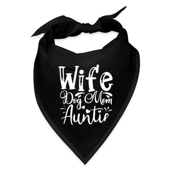 Wife Dog Mom Auntie